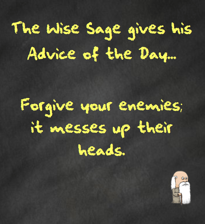 Advice of the Day:&nbsp;Forgiveness